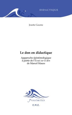 Le don en didactique - Approche épistémologique à partir de l'Essai sur le don de Marcel Mauss