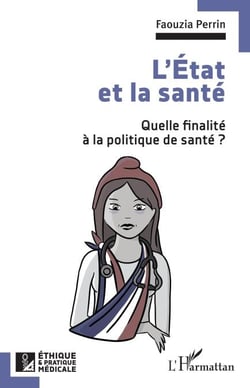 L'État et la santé - Quelle finalité à la politique de santé ?