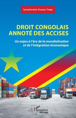 Droit congolais annoté des accises - Un enjeu à l'ère de la mondialisation et de l'intégration économique