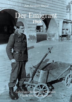 Der Emigrant 1968 - Lebensgeschichten von Pflanzen, Flucht und Geheimpolizei