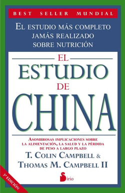 El estudio de China - El estudio más completo jamas realizado sobre nutrición