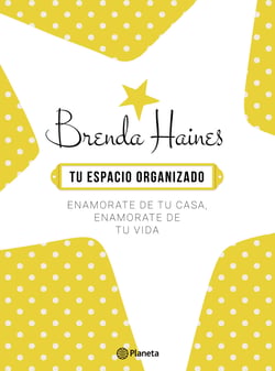 Tu espacio organizado - Enamorate de tu casa. Enamorate de tu vida