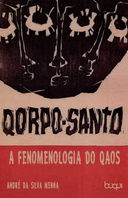 Qorpo Santo: A fenomelogia do Qaos