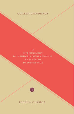 La representación de la historia contemporánea en el teatro de Lope de Vega