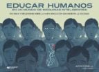 Educar humanos en un mundo de máquinas inteligentes - 100 ideas y reflexiones sobre la nueva educación que necesita la sociedad