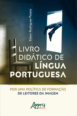 Livro Didático de Língua Portuguesa: - Por uma Política de Formação de Leitores da Imagem
