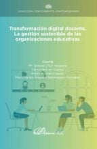 Transformación digital docente. La gestión sostenible de las organizaciones educativas.