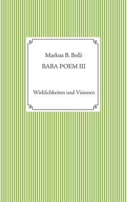 Baba Poem III - Wirklichkeiten und Visionen