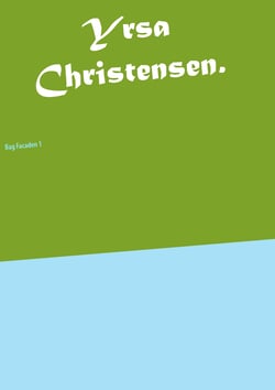 Yrsa Christensen. - Bag Facaden 1
