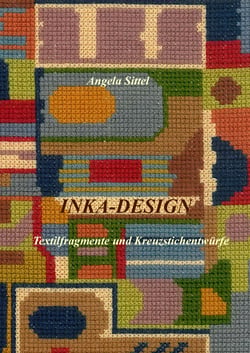 Inka-Design - Textilfragmente und Kreuzstichentwürfe