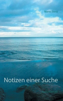 Notizen einer Suche - Aphorismen