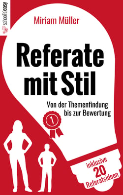 Referate mit Stil - Von der Themenfindung bis zur Bewertung