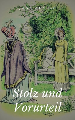 Stolz und Vorurteil - Illustrierte Ausgabe