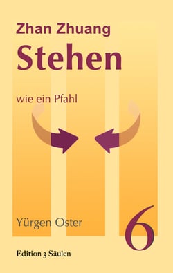 Stehen wie ein Pfahl - Zhan Zhuang