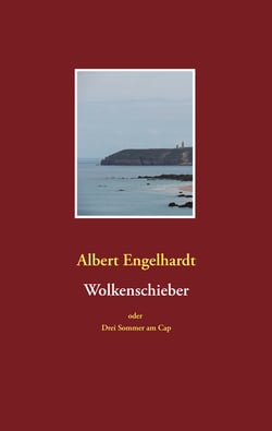 Wolkenschieber oder Drei Sommer am Cap