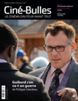 Ciné-Bulles. Vol. 33 No. 3, Été 2015 - Dossier Documentaire québécois