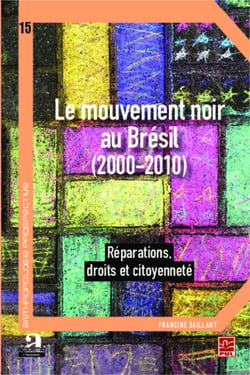 Le mouvement noir au Brésil (2000-2010) - Réparations, droits et citoyenneté