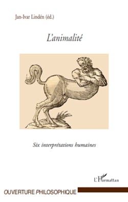 L'animalité - Six interprétations humaines