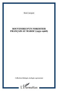 Souvenirs d'un forestier français au Maroc (1952-1968)
