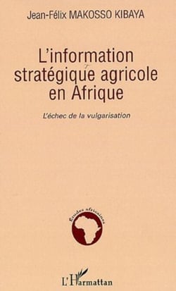 L'information stratégique agricole en Afrique - L'échec de la vulgarisation