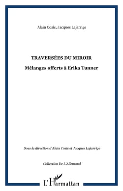 Traversées du miroir - Mélanges offerts à Erika Tunner