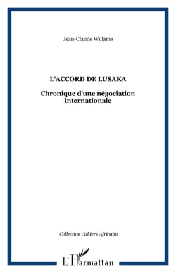 L'ACCORD DE LUSAKA - Chronique d'une négociation internationale