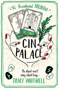 Gin Palace - The dead won't be quiet as our Accidental Medium returns in this quirky crime series