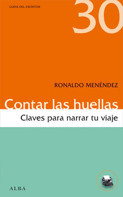 Contar las huellas - Claves para narrar tu viaje