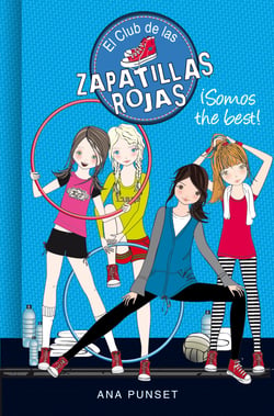 ¡Somos the best! (Serie El Club de las Zapatillas Rojas 4)
