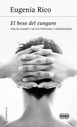 El beso del canguro - Vida de Lazaro y de sus fortunas y adversidades