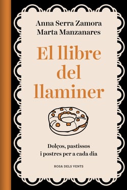 El llibre del llaminer - Dolços, pastissos i postres per a cada dia