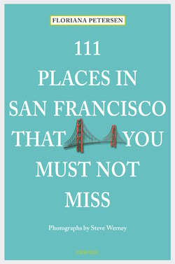 111 Places in San Francisco that you must not miss