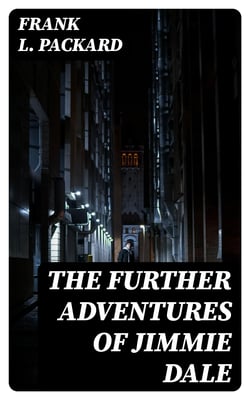 The Further Adventures of Jimmie Dale