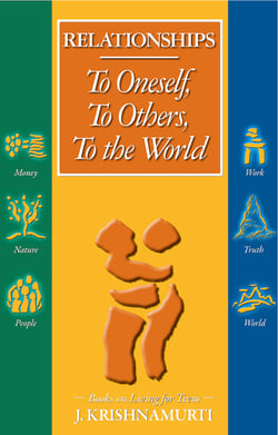 Relationships To Oneself To Others To the World To Oneself - To Oneself To Others To the World To Oneself