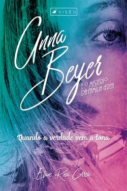 Anna Beyer e o mistério da família Freh - Quando a verdade vem à tona