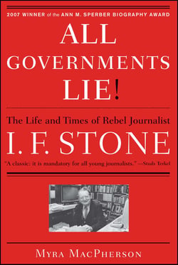 "All Governments Lie" - The Life and Times of Rebel Journalist I. F. Stone