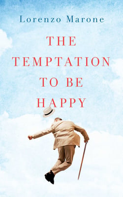 The Temptation to Be Happy - The International Bestseller