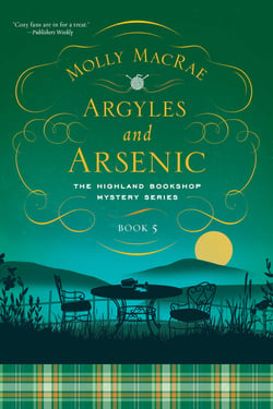 Argyles and Arsenic - The Highland Bookshop Mystery Series: Book Five