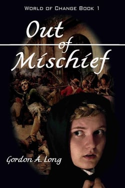 Out of Mischief: World of Change Book 1 - World of Change, #1