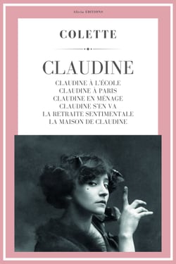 Claudine - Claudine à l'école - Claudine à Paris - Claudine en ménage - Claudine s’en va - La Retraite sentimentale - La Maison de Claudine