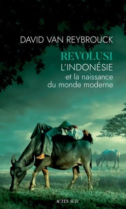 Revolusi - L'Indonésie et la naissance du monde moderne