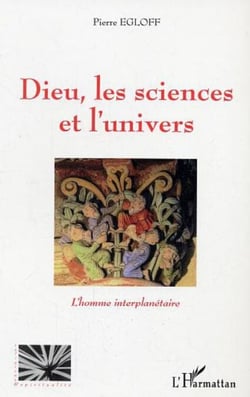 Dieu les sciences et l'univers - L'homme interplanétaire
