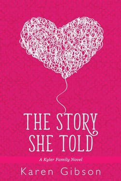 The Story She Told - Kyler Family Series, #2