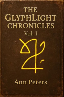 The GlyphLight Chronicles Vol. 1 - Th GlyphLight Chronicles, #1