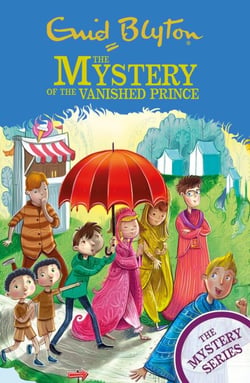 The Mystery of the Vanished Prince - Book 9