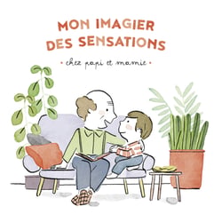 Mon imagier des sensations - Chez papi et mamie