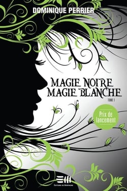 Magie noire, magie blanche - Tome 1 - Tome 1