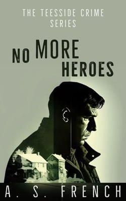 No More Heroes - Teesside Crime Series, #1