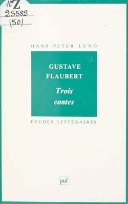 Gustave Flaubert, "Trois contes"