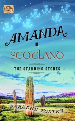 Amanda in Scotland: The Standing Stones - Amanda Travels, #10